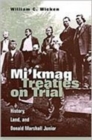 Mi'kmaq Treaties on Trial : History, Land, and Donald Marshall Junior - Book