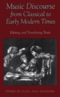 Music Discourse from Classical to Early Modern Times : Editing and Translating Texts - Book