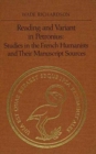 Reading and Variant in Petronius : Studies in the French Humanists and their Manuscript Sources - Book