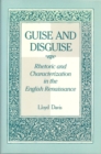 Guise and Disguise : Rhetoric and Characterization in the English Renaissance - Book
