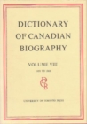 Dictionary of Canadian Biography / Dictionaire Biographique du Canada : Volume VIII, 1851 - 1860 - Book
