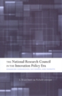 The National Research Council in The Innovation Policy Era : Changing Hierarchies, Networks, and Markets - Book