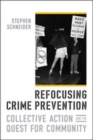 Refocusing Crime Prevention : Collective Action and the Quest for Community - Book