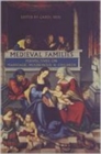 Medieval Families : Perspectives on Marriage, Household, and Children - Book