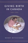 Giving Birth in Canada, 1900-1950 - Book
