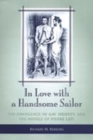 In Love with a Handsome Sailor : The Emergence of Gay Identity and the Novels of Pierre Loti - Book