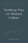 Northrop Frye on Modern Culture - Book