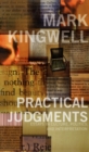 Practical Judgments : Essays in Culture, Politics, and Interpretation - Book