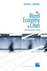The Moral Economy of Cities : Shaping Good Citizens - Book
