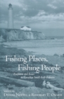 Fishing Places, Fishing People : Traditions and Issues in Canadian Small-Scale Fisheries - Book