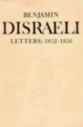Benjamin Disraeli Letters : 1852-1856, Volume VI - Book
