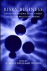 Risky Business : Canada's Changing Science-Based Policy and Regulatory Regime - Book