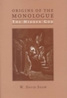 Origins of the Monologue : The Hidden God - Book