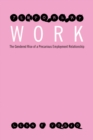 Temporary Work : The Gendered Rise of a Precarious Employment Relationship - Book