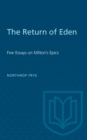 The Return of Eden : Five Essays on Milton's Epics - Book