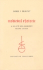 Medieval Rhetoric : A Select Bibliography - Book