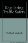 Regulating Traffic Safety - Book