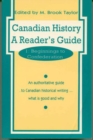 Canadian History: a Reader's Guide : Volume 1: Beginnings to Confederation - Book