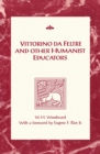 Vittorino da Feltre and Other Humanist Educators - Book