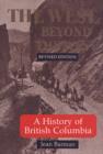 The West Beyond the West : History of British Columbia - Book