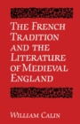 The French Tradition and the Literature of Medieval England - Book