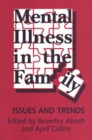 Mental Illness in the Family : Issues and Trends - Book