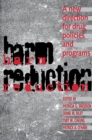 Harm Reduction : A New Direction for Drug Policies and Programs - Book