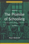 The Promise of Schooling : Education in Canada, 1800-1914 - Book