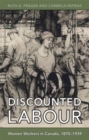 Discounted Labour : Women Workers in Canada, 1870-1939 - Book