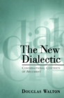 The New Dialectic : Conversational Contexts of Argument - Book