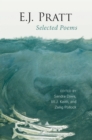 E.J. Pratt: Selected Poems - Book