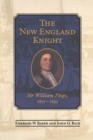 The New England Knight : Sir William Phips, 1651-1695 - Book