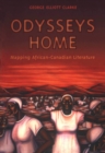 Odysseys Home : Mapping African-Canadian Literature - Book