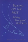 Talking on the Page : Editing Aboriginal Oral Texts - Book
