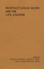 Restructuring Work and the Life Course - Book
