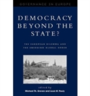 Democracy beyond the State? : The European Dilemma and the Emerging Global Order - Book