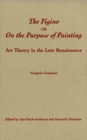 The Figino, or On the Purpose of Painting : Art Theory in the Late Renaissance - Book