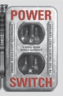Power Switch : Energy Regulatory Governance in the Twenty-First Century - Book