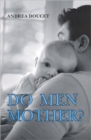 Do Men Mother? : Fathering, Care, and Domestic Responsibility - Book