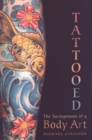 Tattooed : The Sociogenesis of a Body Art - Book