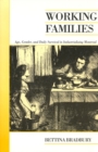 Working Families : Age, Gender, and Daily Survival in Industrializing Montreal - Book