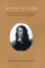 John Selden : Measures of the Holy Commonwealth in Seventeenth-Century England - Book
