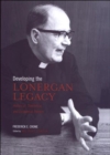 Developing the Lonergan Legacy : Historical, Theoretical, and Existential Themes - Book