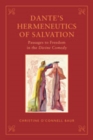 Dante's Hermeneutics of Salvation : Passages to Freedom in The Divine Comedy - Book