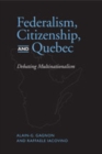 Federalism, Citizenship and Quebec - Book