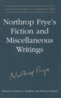 Northrop Frye's Fiction and Miscellaneous Writings : Volume 25 - Book