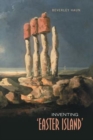 Inventing 'Easter Island' - Book