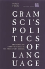Gramsci's Politics of Language : Engaging the Bakhtin Circle and the Frankfurt School - Book