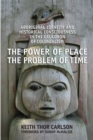 The Power of Place, the Problem of Time : Aboriginal Identity and Historical Consciousness in the Cauldron of Colonialism - Book