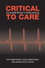Critical To Care : The Invisible Women in Health Services - Book